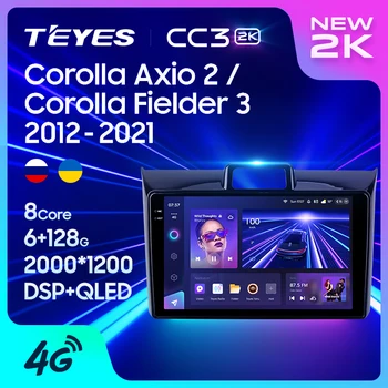 TEYES CC3 2K Для Toyota Corolla Axio 2 Fielder 3 E160 2012-2021 Автомобильный Радиоприемник Мультимедийный Видеоплеер Навигация стерео GPS Android 10 Без 2din 2 din dvd