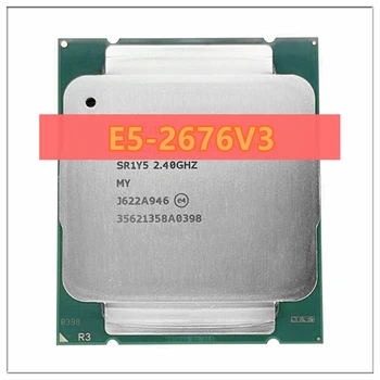 Процессор Xeon E5 2676 V3 CPU E5-2676V3 SR1Y5 2,4 ГГЦ 30M 12-ЯДЕРНЫЙ процессор LGA 2011-3